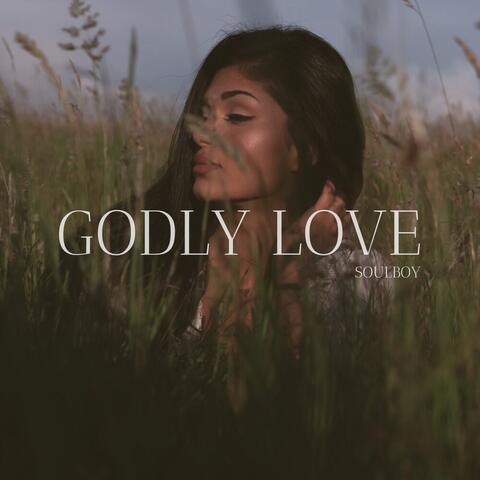 GODLY LOVE