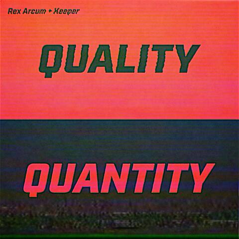 QUALITY QUANTITY
