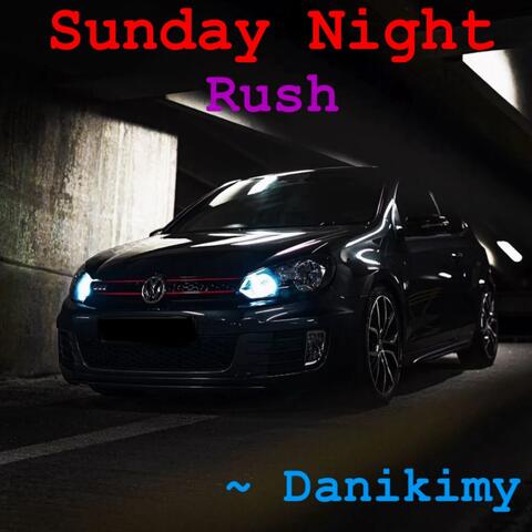 Sunday Night Rush
