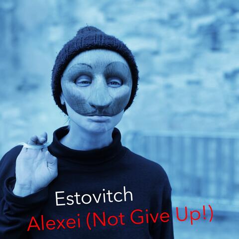 Alexei (Not Give Up!)