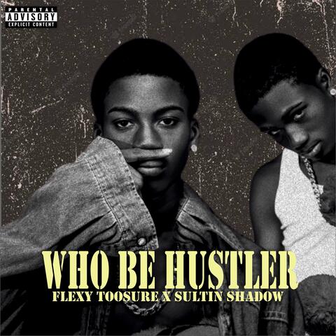 Who Be Hustler