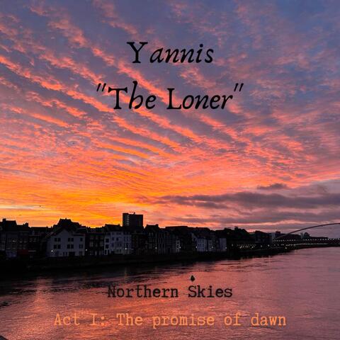 Northern Skies; Act I: The promise of dawn