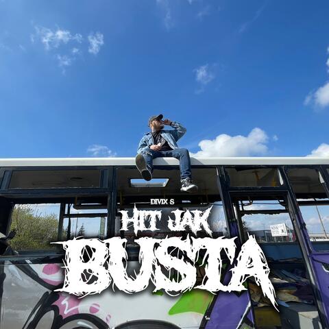 HIT JAK BUSTA