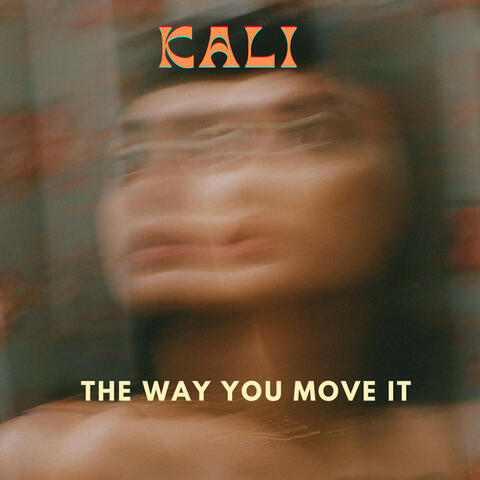 the Way You move it