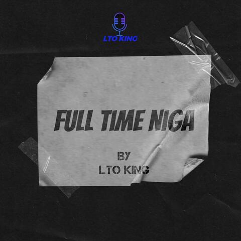 FULL TIME NIGA
