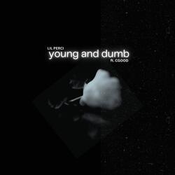 young and dumb
