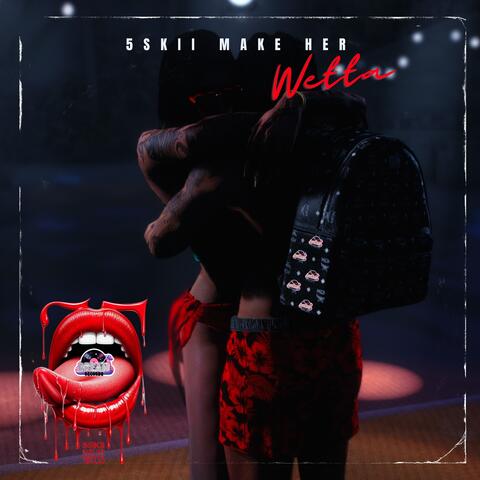 5skii Make Her Wetta