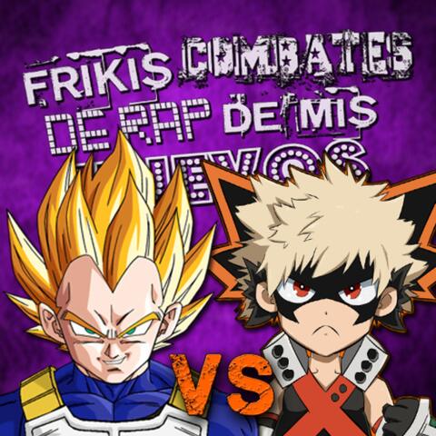 Katsuki Bakugo vs Vegeta (Frikis Combates de Rap de Mis Huevos T1)