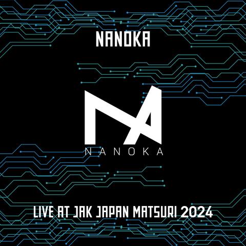 NANOKA Live at Jak-Japan Matsuri 2024