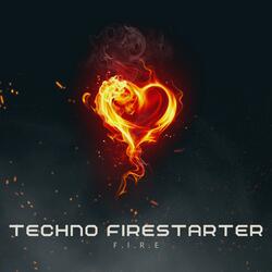 Techno Firestarter