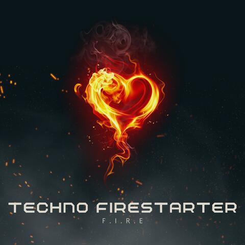 Techno Firestarter