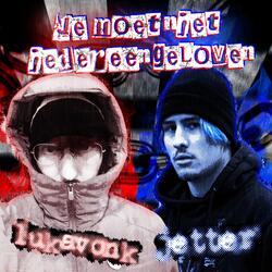 Je Moet Niet Iedereen Geloven