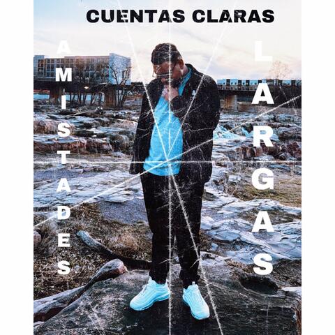 CUENTAS CLARAS, AMISTADES LARGAS
