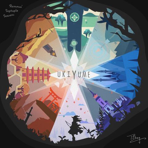 Ukiyume Imaginary - Remmus' Septuple Seasons