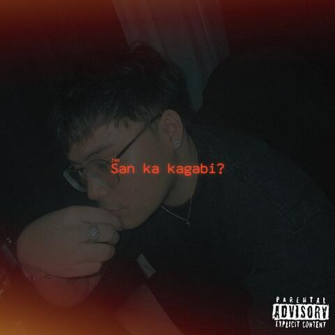 San ka kagabi?