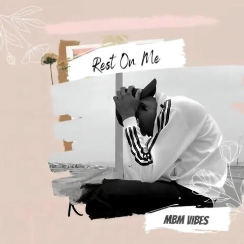 Rest On Me