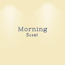 Morning Scent