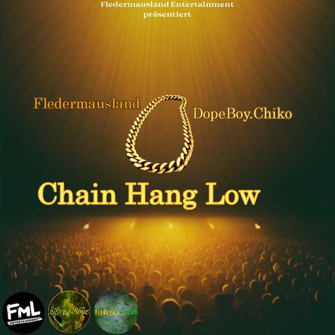 Chain Hang Low