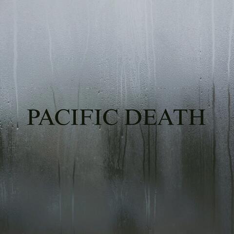 PACIFIC DEATH