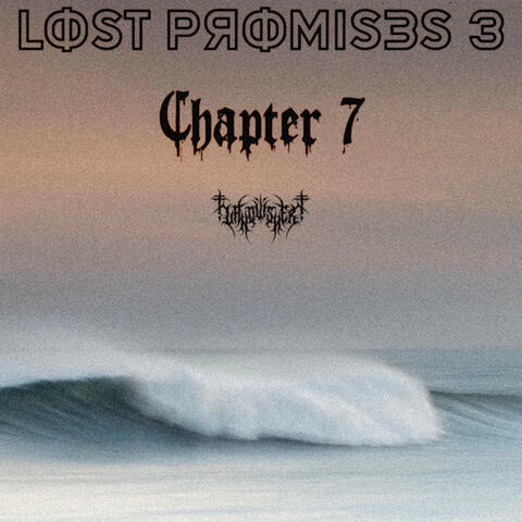 LOST PROMISES 3: CHAPTER 7