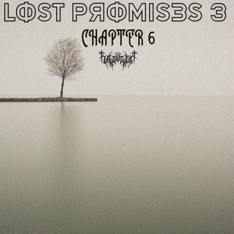 LOST PROMISES 3: CHAPTER 6