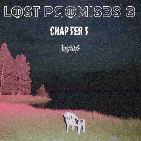 LOST PROMISES 3: CHAPTER 1