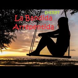 La Bandida Arrepentida