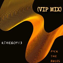 F*CK THE RULES (VIP MIX)