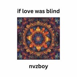 if love was blind