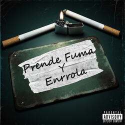 Prende, Fuma y Enrrola