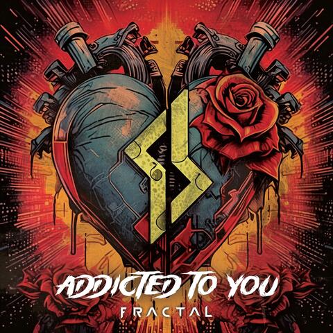 Addicted To You