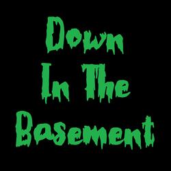 Down In The Basement