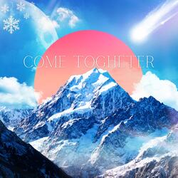 Come Togheter