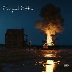 Feryad Ettim