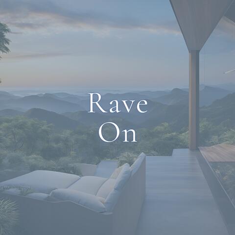 Rave On