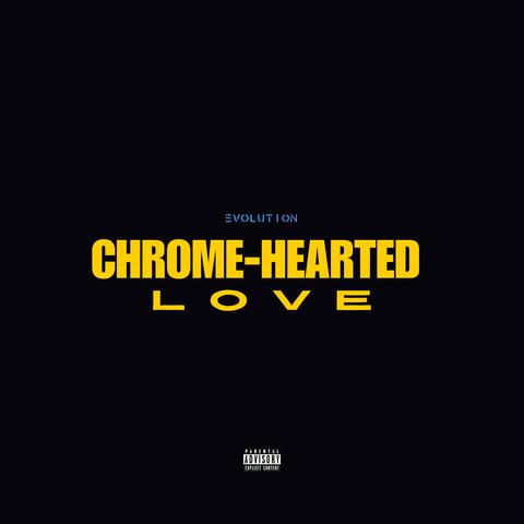 Chrome-Hearted Love