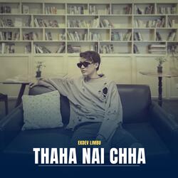 Thaha Nai Chha