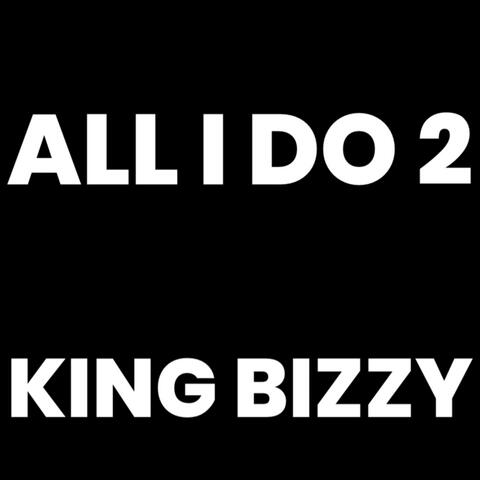 All I Do 2
