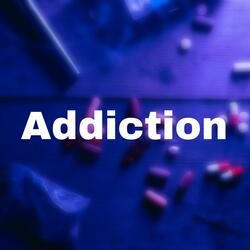 Addiction