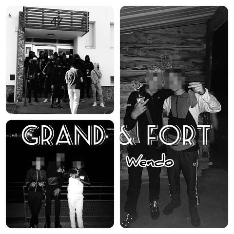 Grand & fort