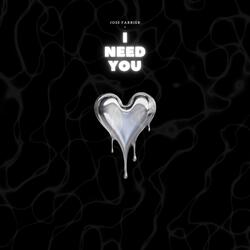 I NEED YOU