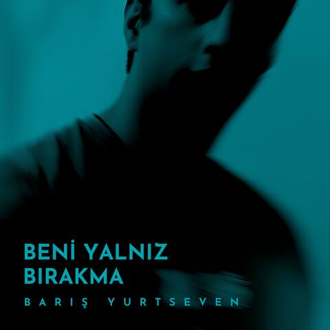 Beni Yalnız Bırakma