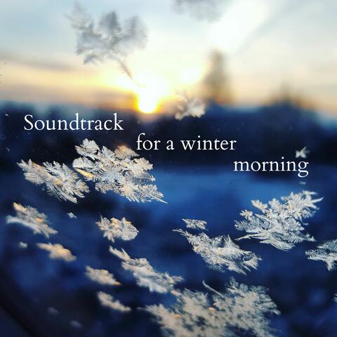 Soundtrack for a winter morning