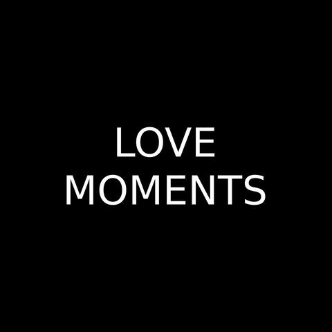 Love Moments