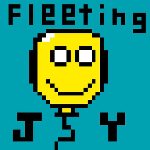 Fleeting Joy