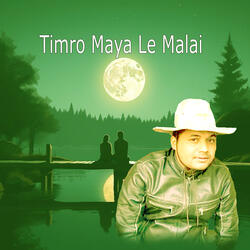 Timro Maya Le Malai