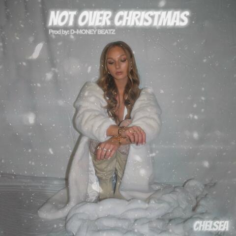 NOT OVER CHRISTMAS