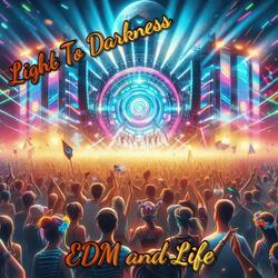 EDM and Life