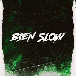 Bien Slow