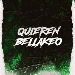 Quieren Bellakeo